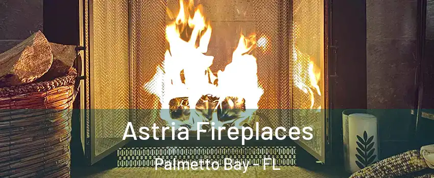  Astria Fireplaces Palmetto Bay - FL