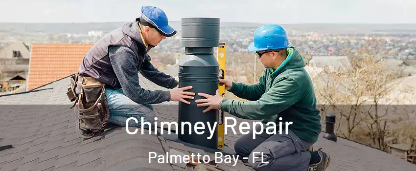  Chimney Repair Palmetto Bay - FL