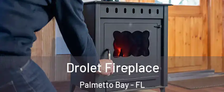  Drolet Fireplace Palmetto Bay - FL