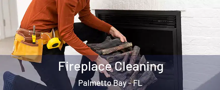  Fireplace Cleaning Palmetto Bay - FL
