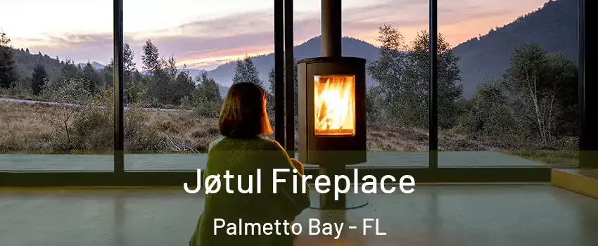  Jøtul Fireplace Palmetto Bay - FL