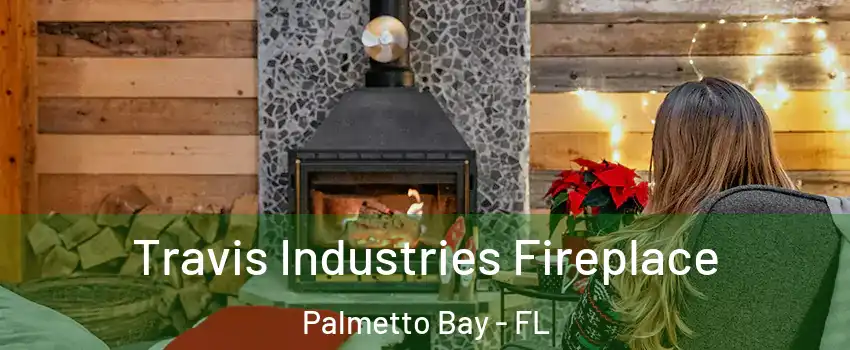  Travis Industries Fireplace Palmetto Bay - FL