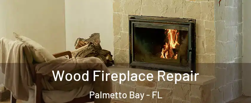  Wood Fireplace Repair Palmetto Bay - FL